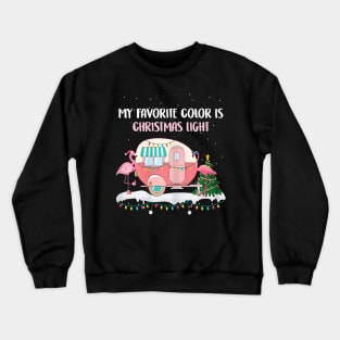 my favorite color is christmas lights Crewneck Sweatshirt